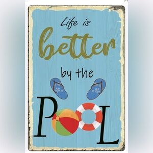 New Life is Better by The Pool,8 X 12 Inch,Tin Sign